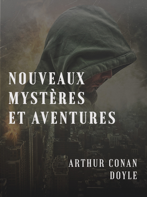 Title details for Nouveaux mystères et aventures by Arthur Conan Doyle - Available